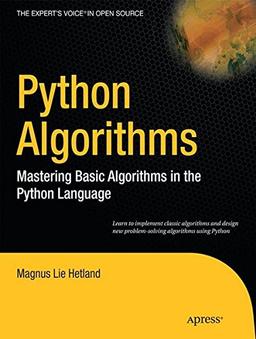 Python Algorithms: Mastering Basic Algorithms in the Python Language (Expert's Voice in Open Source)