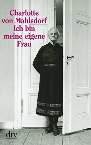 Ich bin meine eigene Frau: Ein Leben