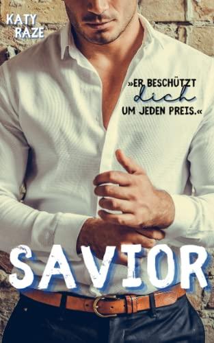 Savior: Er beschützt dich um jeden Preis (Bodyguard Gay Romance)