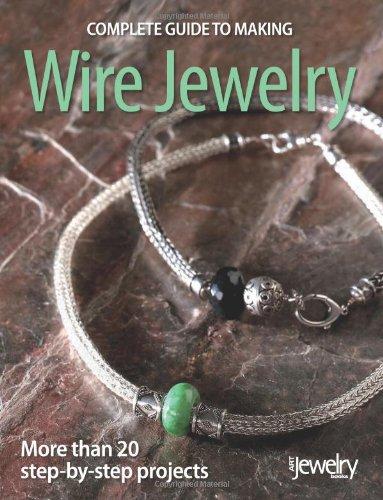 Complete Guide to Making Wire Jewelry