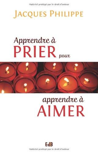 Apprendre à prier pour apprendre à aimer