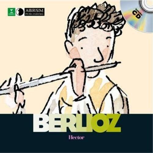 HECTOR BERLIOZ (First Discovery: Music)