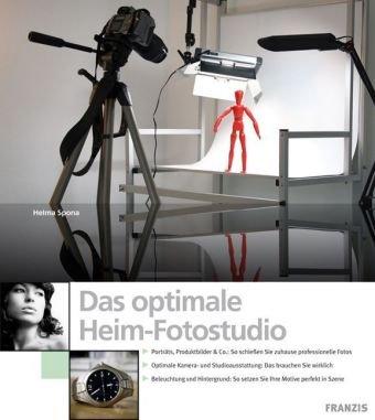 Das optimale Heim-Fotostudio: Porträts, Produktbilder & Co.: So schießen Sie zuhause professionelle Fotos. Optimale Kamera- und Studioausstattung: Das ... So setzen Sie Ihre Motive perfekt in Szene