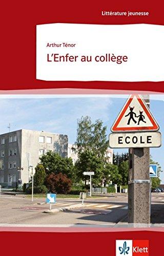 L'enfer au collège: Französische Lektüre für das 5. und 6. Lernjahr (Littérature jeunesse)