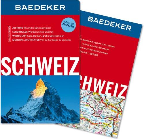 Baedeker Reiseführer Schweiz: Mit grosser Reisekarte