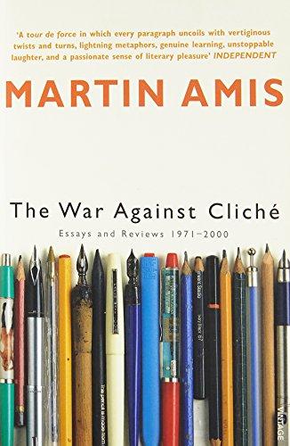 The War Against Cliche: Essays and Reviews 1971-2000