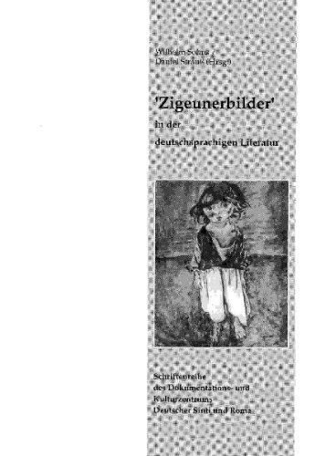 "Zigeunerbilder" in der deutschsprachigen Literatur: Tagung in der Uiversität Marburg vom 5. bis 7. Mai 1994