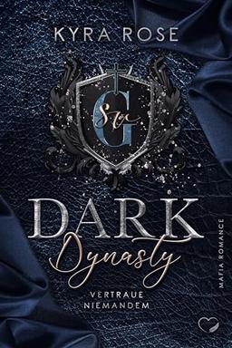 Dark Dynasty: Vertraue niemandem (Mafia Romance)