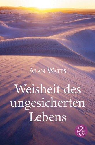 Weisheit des ungesicherten Lebens