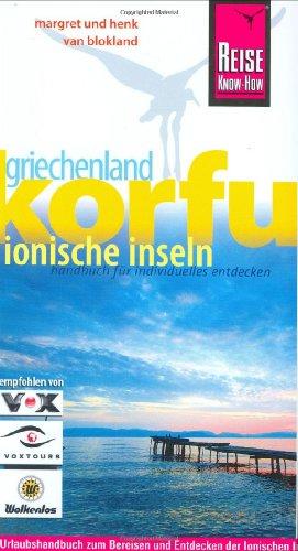 Griechenland. Korfu. Ionische Inseln. Reisehandbuch für individuelles Entdecken