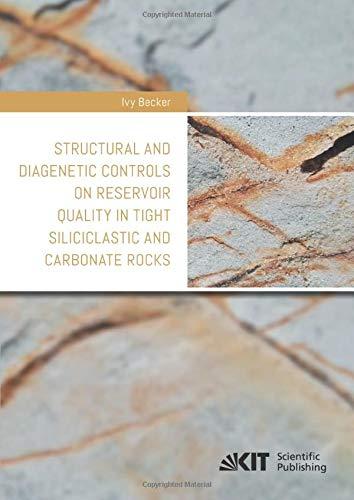 Structural and diagenetic controls on reservoir quality in tight siliciclastic and carbonate rocks