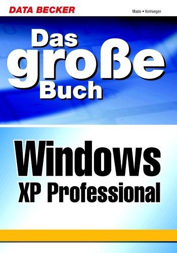 Das große Buch Windows XP Professional