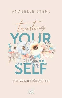 Trusting Yourself – Steh zu dir und für dich ein