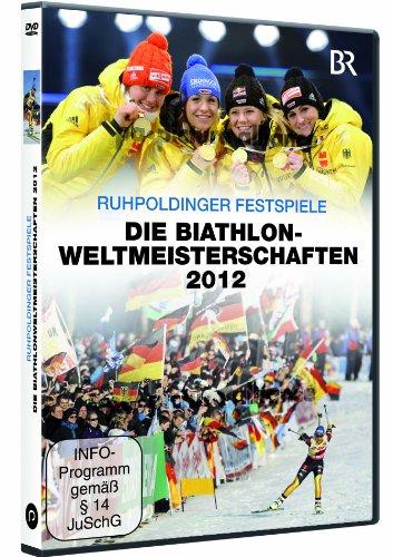 Ruhpoldinger Festspiele - Die Biathlonweltmeisterschaften 2012 - Die Erfolge der Magdalena Neuner