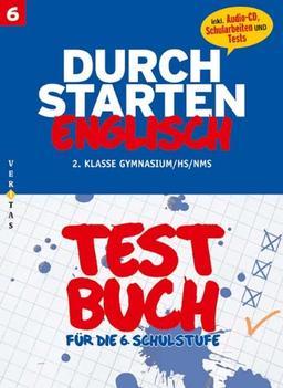 Durchstarten - Englisch - Neubearbeitung: 6. Schulstufe - Testbuch mit Lösungsheft und CD