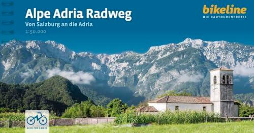 Alpe Adria Radweg: Von Salzburg an die Adria. 1:50.000, 402 km, GPS-Tracks Download, LiveUpdate (Bikeline Radtourenbücher)