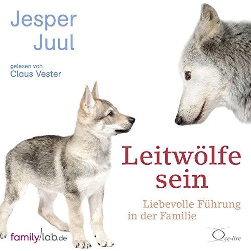 Leitwölfe sein: Liebevolle Führung in der Familie