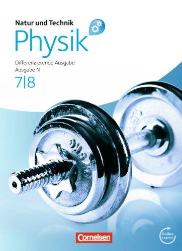 Natur und Technik - Physik: Differenzierende Ausgabe - Realschule/Oberschule Niedersachsen: 7./8. Schuljahr - Schülerbuch mit Online-Angebot