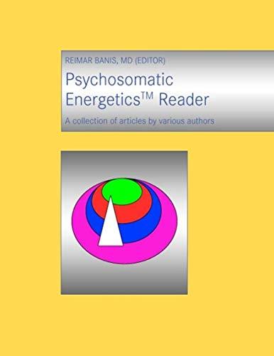 Psychosomatic Energetics Reader