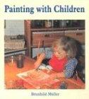 Painting With Children: Colour and Child Development