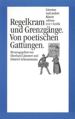 Regelkram und Grenzgänge: Von poetischen Gattungen