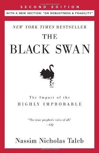 The Black Swan: Second Edition: The Impact of the Highly Improbable: With a new section: "On Robustness and Fragility"