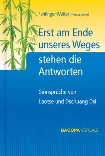 Erst am Ende unseres Weges stehen die Antworten