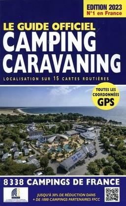 Le guide officiel camping caravaning : localisation sur 15 cartes routières : 8.338 campings de France