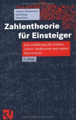 Zahlentheorie für Einsteiger: Eine Einführung für Schüler, Lehrer, Studierende und andere Interessierte