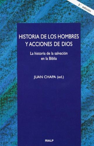 Historia de los hombres y acciones de Dios : la historia de la salvación en la Biblia (Cuestiones Fundamentales)