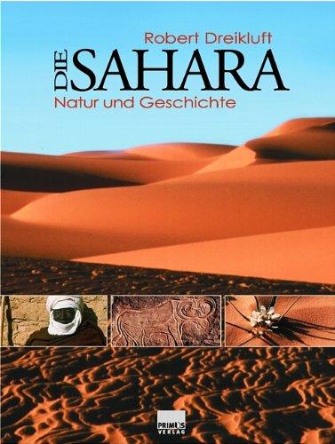 Die Sahara. Natur und Geschichte