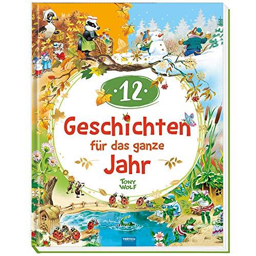 Trötsch Geschichten für das ganze Jahr Vorlesebuch: Kinderbuch Geschichtenbuch Vorlesebuch Kinderbuch