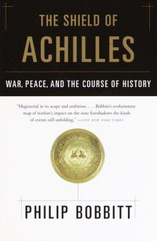 The Shield of Achilles: War, Peace, and the Course of History