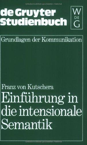 Einführung in die intensionale Semantik (Grundlagen der Kommunikation und Kognition / Foundations of Communication and Cognition)