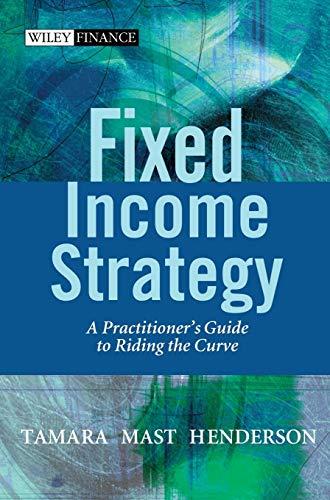 Fixed Income Strategy: A Practitioner's Guide to Riding the Curve (Wiley Finance Series)