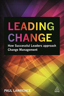 Leading Change: How Successful Leaders Approach Change Management