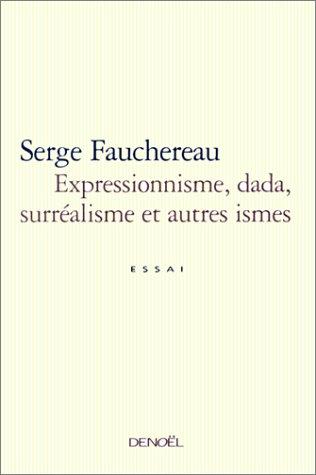 Expressionnisme, dada, surréalisme et autres ismes