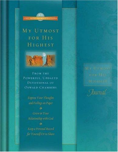 My Utmost For His Highest: From the Powerful, Upated Devotional of Oswald Chambers (365 One-minute Meditations)