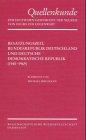 Quellenkunde zur deutschen Geschichte der Neuzeit von 1500 bis zur Gegenwart, Bd.7, Besatzungszeit, Bundesrepublik Deutschland und Deutsche Demokratische Republik (1945-1969)