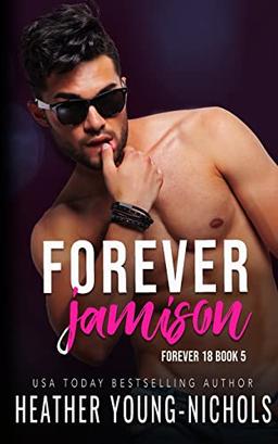 Forever Jamison (Forever 18, Band 5)