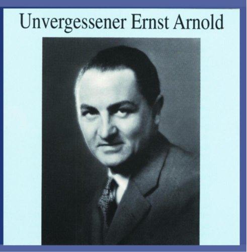 Unvergessener Ernst Arnold