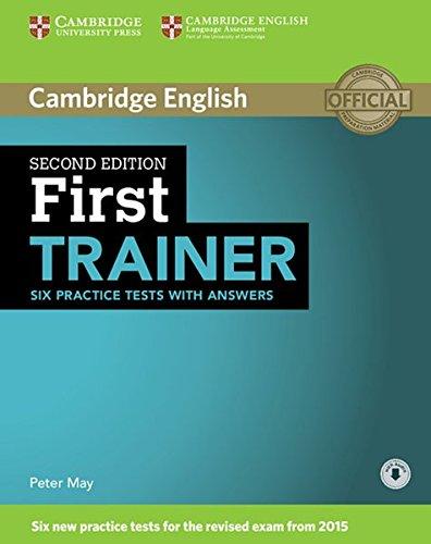 First Trainer: Second edition. Six Practice Tests with answers and downloadable audio