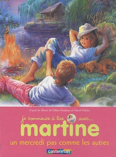 Je commence à lire avec Martine. Vol. 4. Martine, un mercredi pas comme les autres