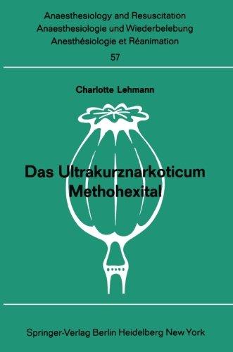 Das Ultrakurznarkoticum Methohexital: Bericht über das Internationale Methohexital-Symposion am 5. Dezember 1970 in Frankfurt/M. (Anaesthesiologie und ... Anaesthesiology and Intensive Care Medicine)