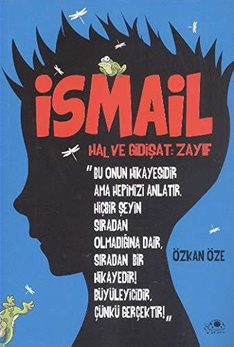 Ismail: Hal ve Gidisat Zayif