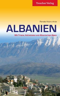 Albanien - Mit Tirana, Adriaküste und Albanischen Alpen