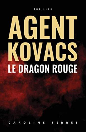 Le Dragon rouge: Une enquête de Kate Kovacs (CSU, Band 3)