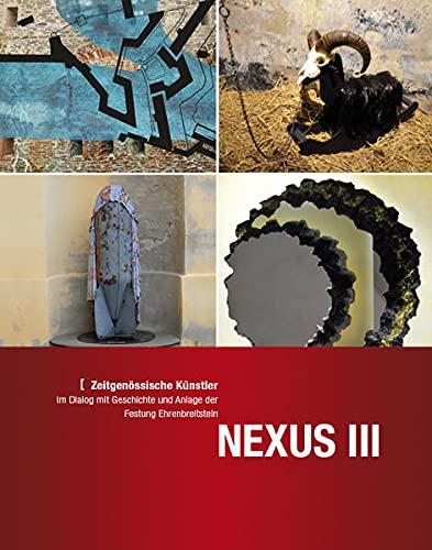 NEXUS III: Zeitgenössische Künstler im Dialog mit Geschichte und Anlage der Festung Ehrenbreitstein