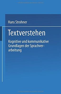 Textverstehen: Kognitive und kommunikative Grundlagen der Sprachverarbeitung (Psycholinguistische Studien) (German Edition)