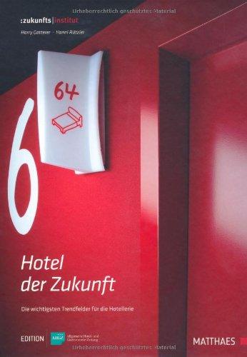 Hotel der Zukunft: Die wichtigsten Trendfelder für die Hotellerie